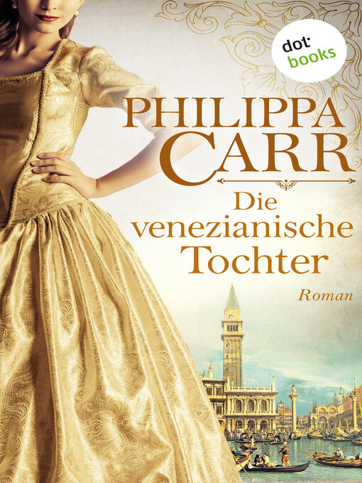 Title details for Die venezianische Tochter by Philippa Carr - Available